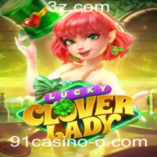 Explorando LuckyCloverLady no 91casino: Um Novo Horizonte de Entretenimento