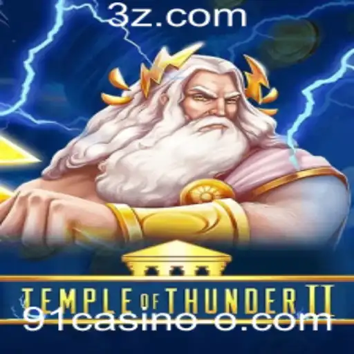 91casino - Descubra o Mundo Emocionante de TempleofThunderII no 91casino
